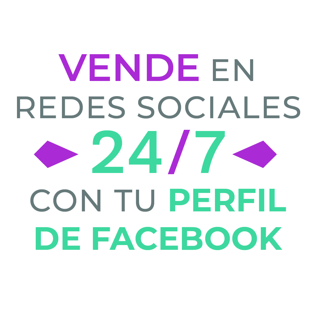 VENDE EN REDES SOCIALES 24/7 CON TU PERFIL DE FACEBOOK